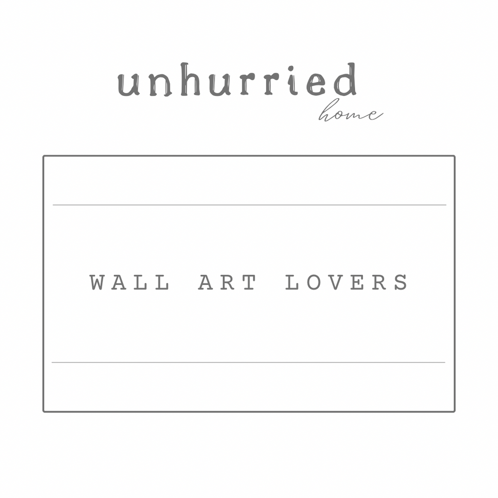 UNHURRIED HOME - ART LOVERS